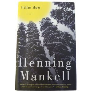 Italian Shoes By Henning Mankell A Fredrik Welin Novel Wallander Author